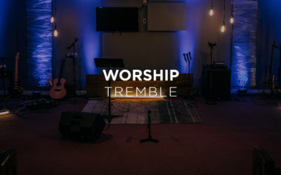 Worship Video: “Tremble”